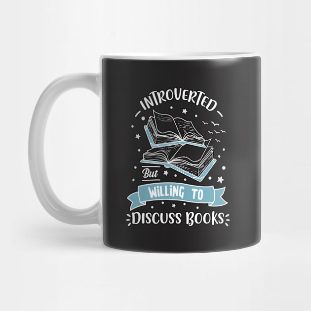 Introvert Shirt - Introverted but Willing to Discuss Books by redbarron